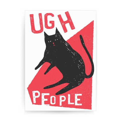Ugh people funny rude offensive print poster framed wall art decor - Graphic Gear