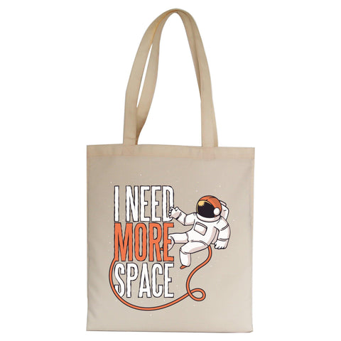 Need more space funny design tote bag canvas shopping - Graphic Gear