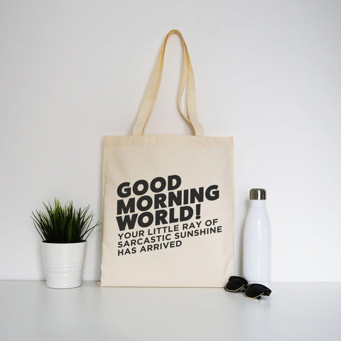 Good morning world funny tote bag canvas shopping - Graphic Gear