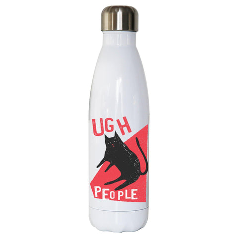 Ugh people funny rude offensive water bottle stainless steel reusable - Graphic Gear