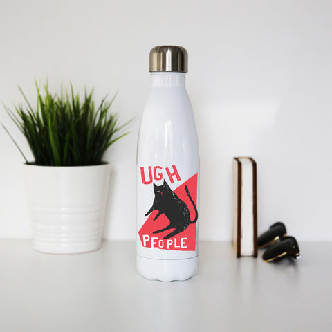 Ugh people funny rude offensive water bottle stainless steel reusable - Graphic Gear