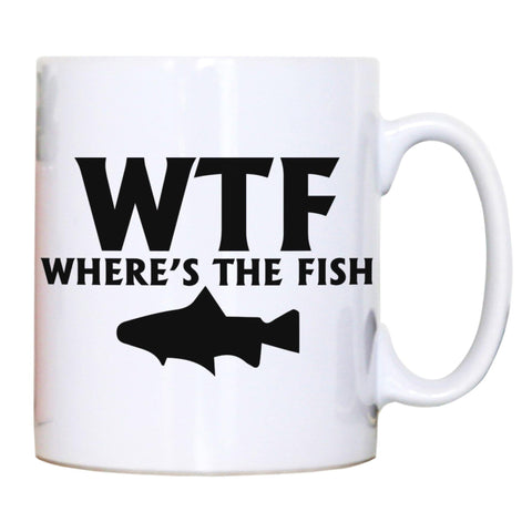 Wtf where's the fish funny fishing mug coffee tea cup - Graphic Gear