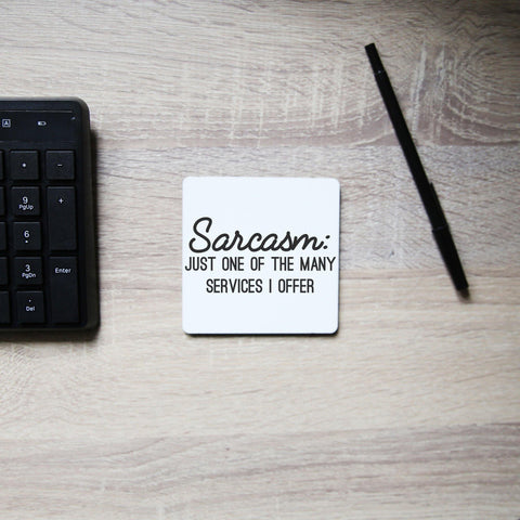 Sarcasm just one funny slogan coaster drink mat - Graphic Gear
