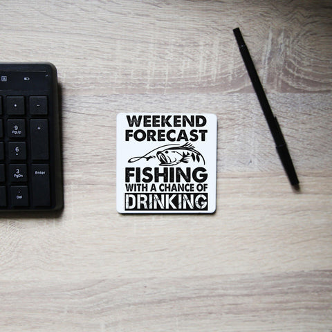 Weekend forecast fishing funny coaster drink mat - Graphic Gear