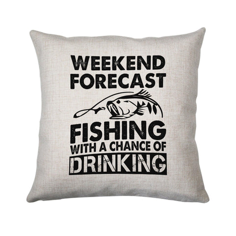 Weekend forecast fishing funny cushion cover pillowcase linen home decor - Graphic Gear