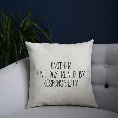 Another fine day ruined funny cushion cover pillowcase linen home decor - Graphic Gear