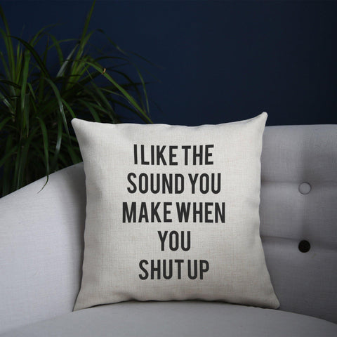I like the sound funny rude offensive cushion cover pillowcase linen home decor - Graphic Gear
