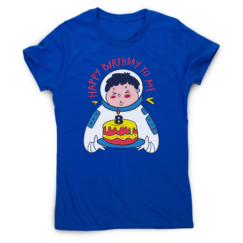 Birthday astronaut women's t-shirt - Graphic Gear