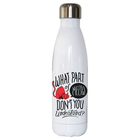 Meow quote water bottle stainless steel reusable - Graphic Gear