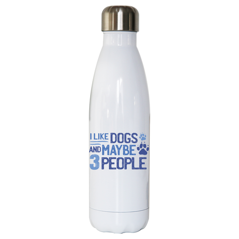 Dog lover funny quote water bottle stainless steel reusable White