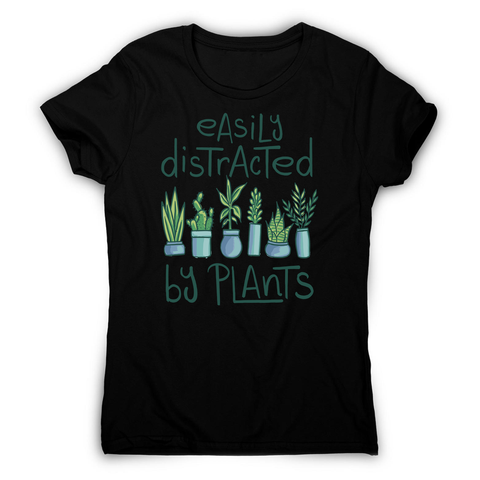 Easily distracted by plants women's t-shirt Black