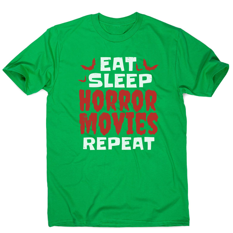 Eat sleep horror movies men's t-shirt Green