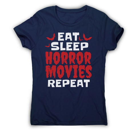 Eat sleep horror movies women's t-shirt Navy