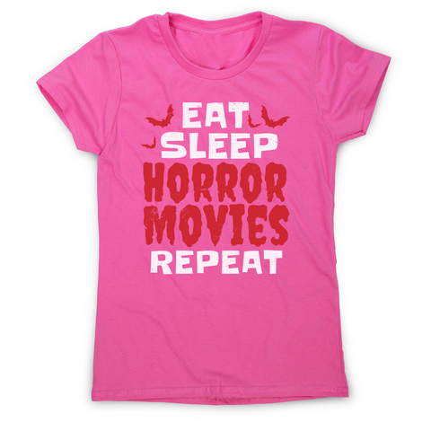 Eat sleep horror movies women's t-shirt Pink