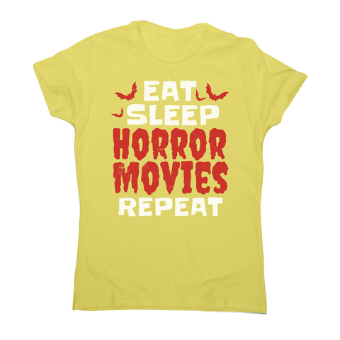 Eat sleep horror movies women's t-shirt Yellow