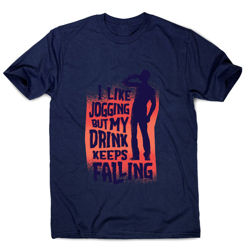 Funny drinking running quote - men's t-shirt - Graphic Gear