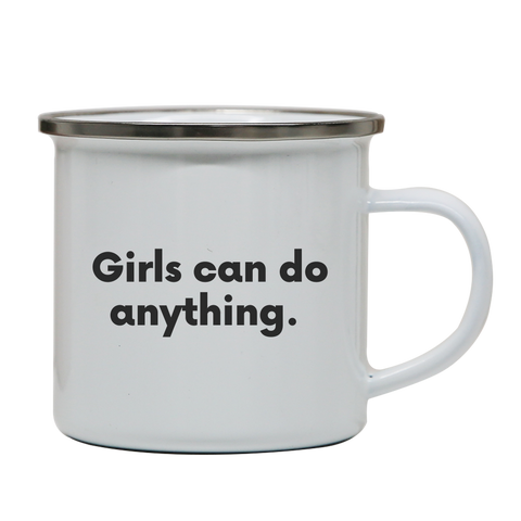 Girls can do anything enamel camping mug outdoor cup colors White