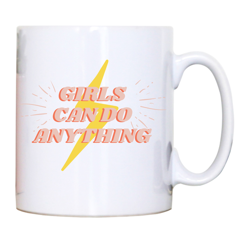 Girls can do anything mug coffee tea cup White
