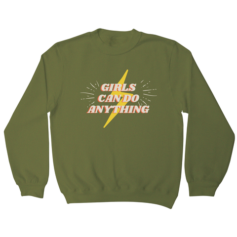Girls can do anything sweatshirt Olive Green