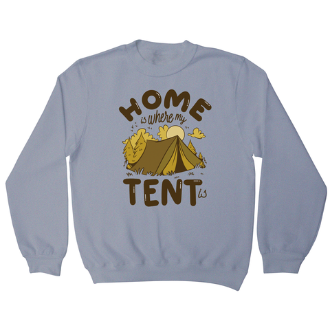 Home quote camping sweatshirt Grey