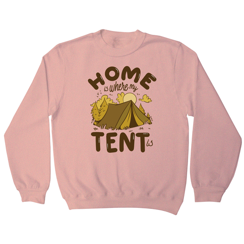 Home quote camping sweatshirt Nude