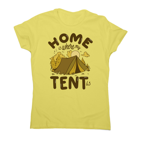 Home quote camping women's t-shirt Yellow