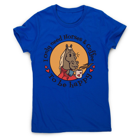 Horses and coffee love women's t-shirt Blue