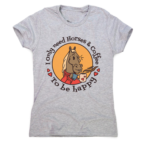 Horses and coffee love women's t-shirt Grey