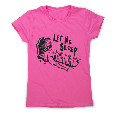 Let me sleep - women's funny premium t-shirt - Graphic Gear
