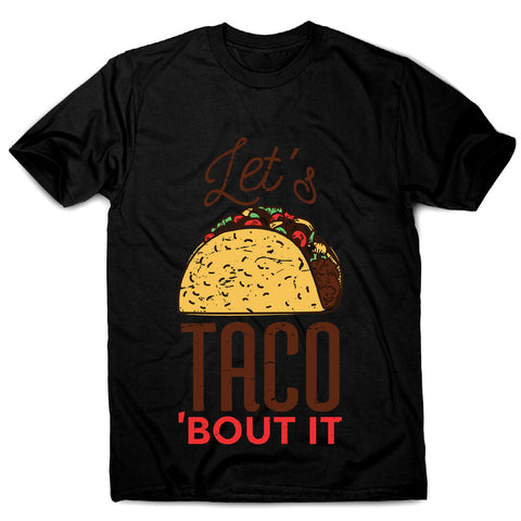 Let's taco - men's funny premium t-shirt - Graphic Gear