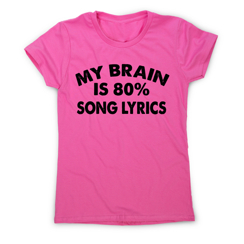 My brain is 80% funny music t-shirt women's - Graphic Gear