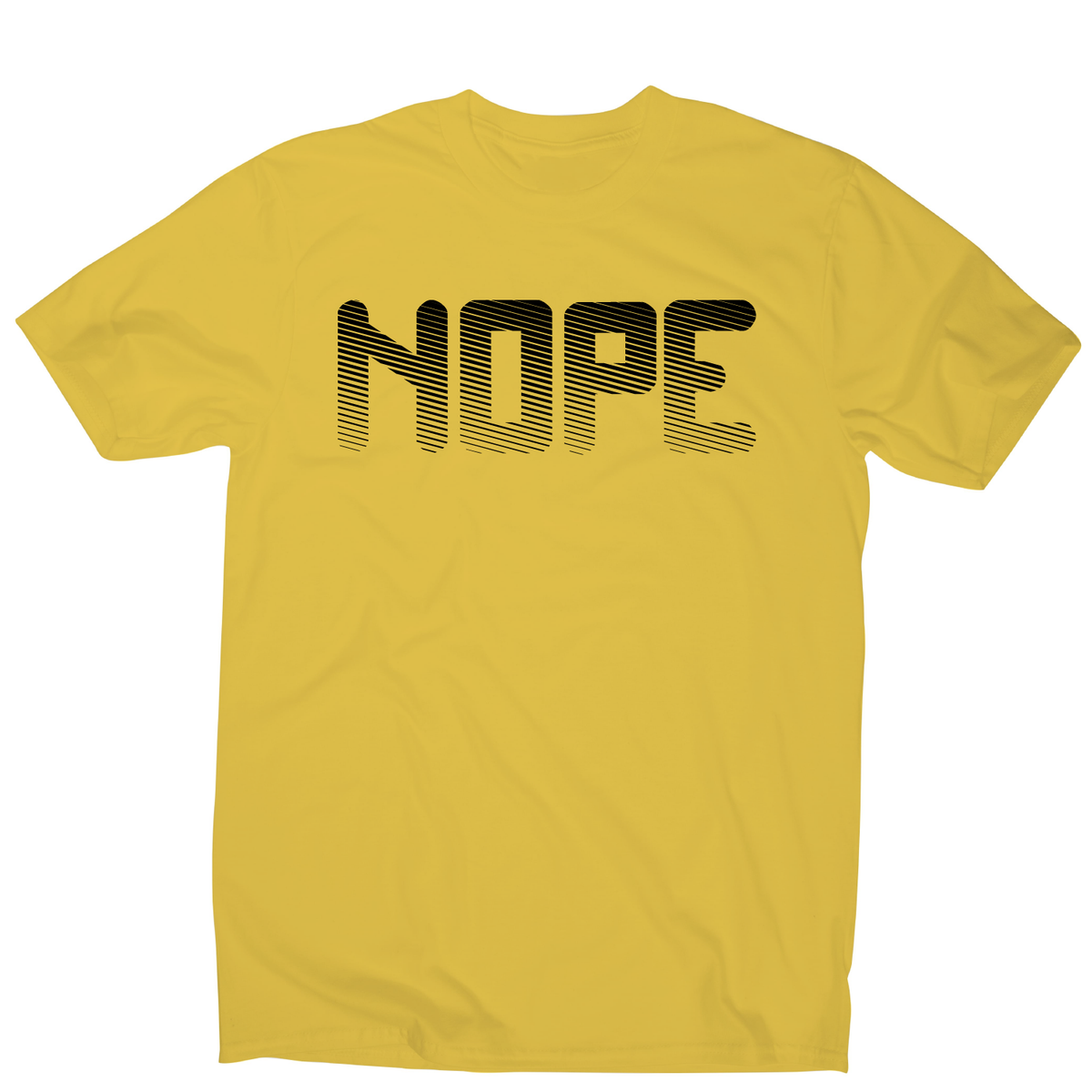 "Nope" Funny Slogan T-Shirt For Men & Women - Unisex Fit, 100% Organic Cotton