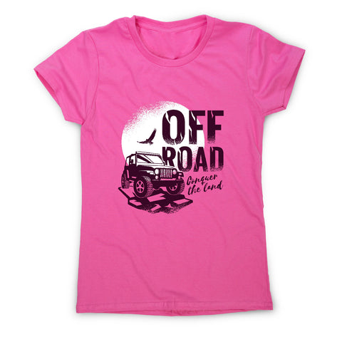 Off road conquer the land - car driving women's t-shirt - Graphic Gear