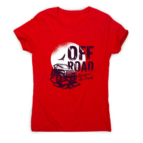 Off road conquer the land - car driving women's t-shirt - Graphic Gear