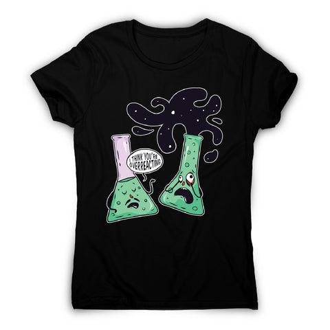 Over reacting - women's funny premium t-shirt - Graphic Gear