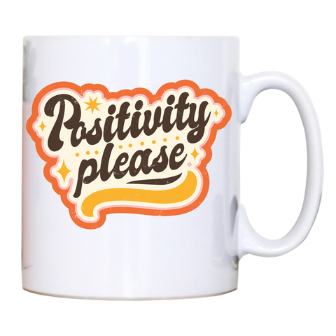 Positivity please mug coffee tea cup White