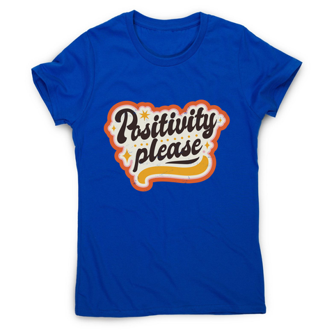 Positivity please women's t-shirt Blue