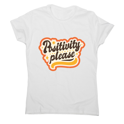 Positivity please women's t-shirt White