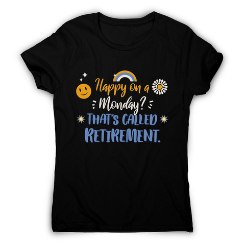 Retirement quote women's t-shirt Black