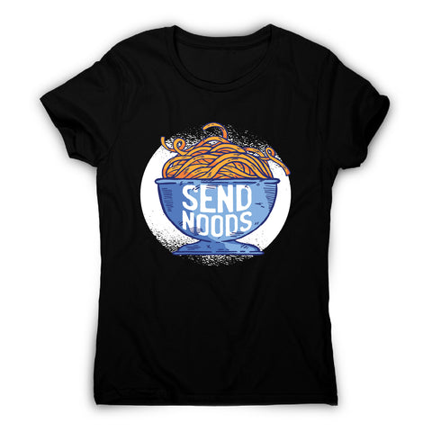 Send noods - women's t-shirt - Graphic Gear