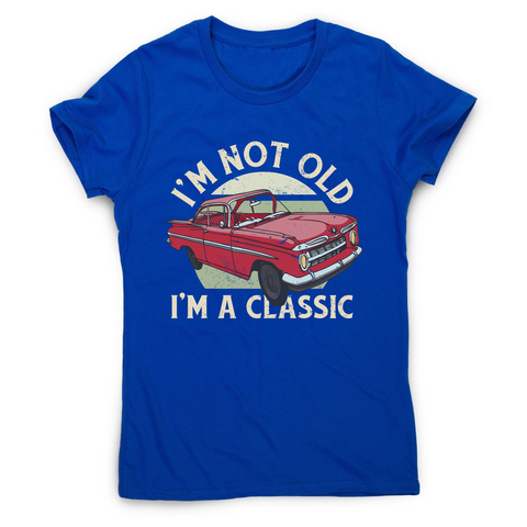 Vintage car classic quote women's t-shirt Blue