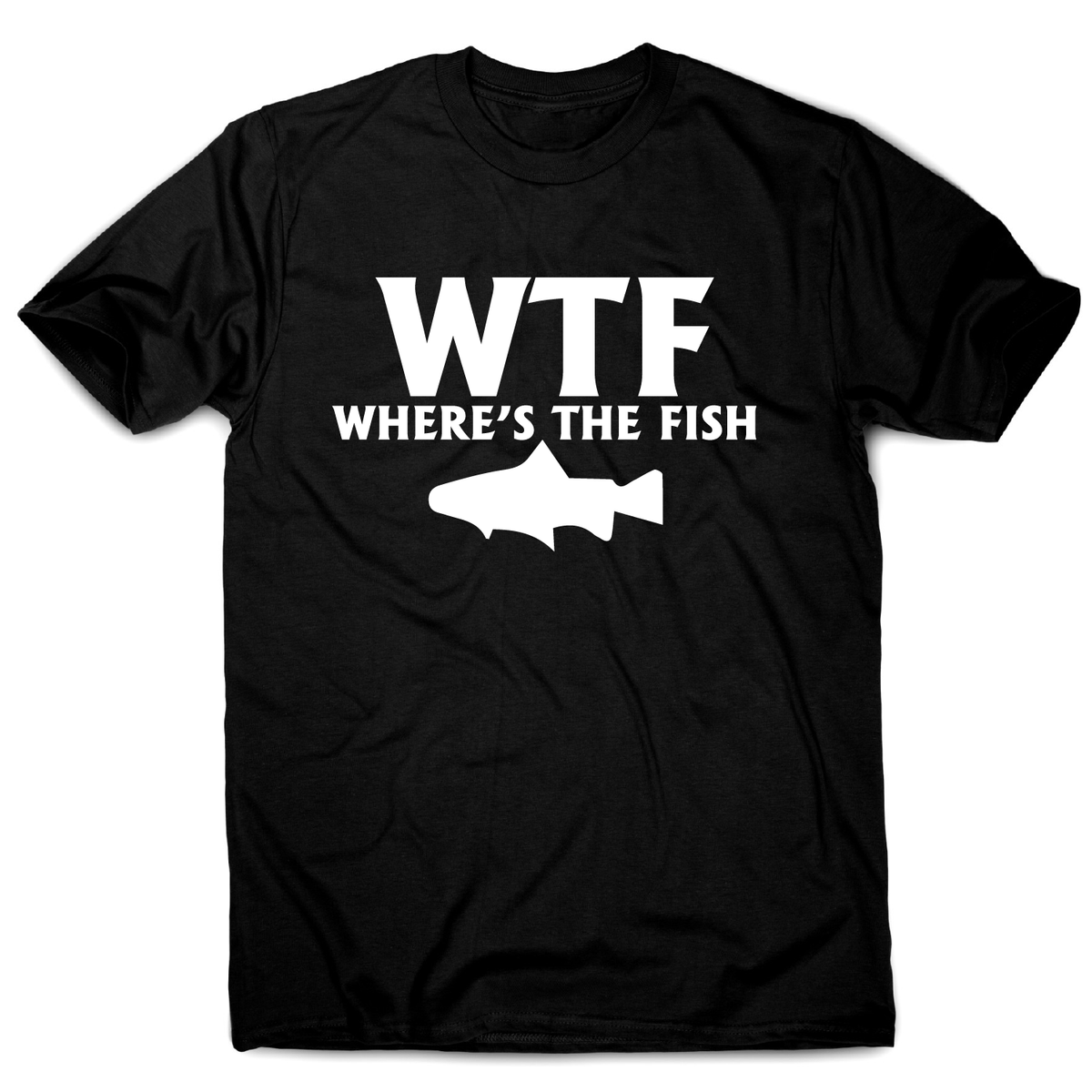 WTF Where's The Fish Funny Fishing T-Shirt Men's Black / M