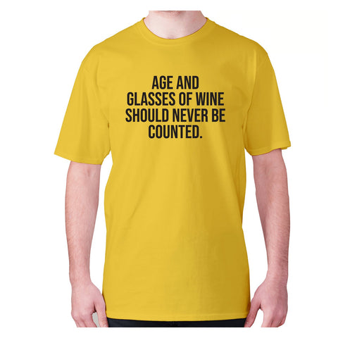 Age and glasses of wine should never be counted - men's premium t-shirt - Graphic Gear