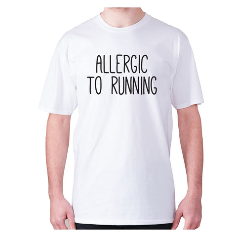 allergic to running - men's premium t-shirt - Graphic Gear