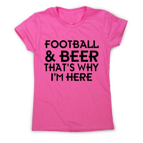 Football & beer awesome funny t-shirt women's - Graphic Gear