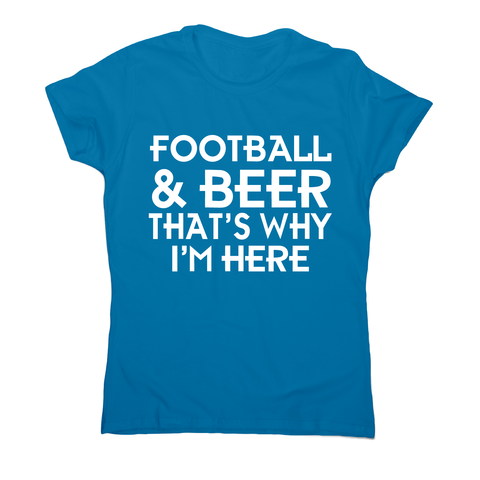 Football & beer awesome funny t-shirt women's - Graphic Gear