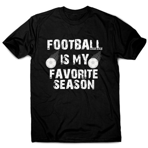 football is my favorite awesome funny t-shirt men's - Graphic Gear