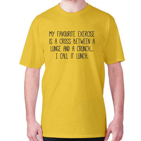 My favourite exercise is a cross between a lunge and a crunch... I call it lunch - men's premium t-shirt - Graphic Gear