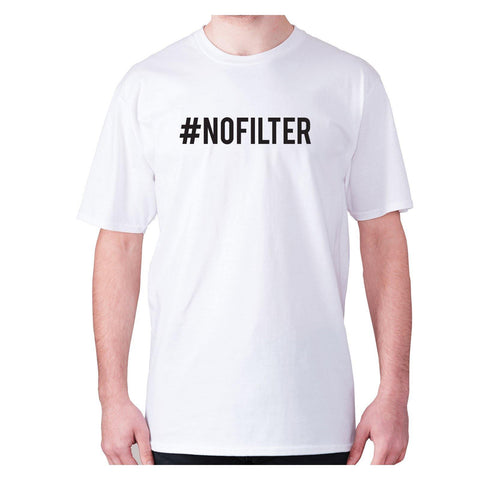 #NOFILTER - men's premium t-shirt - Graphic Gear