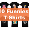 10 Funniest T-Shirts
